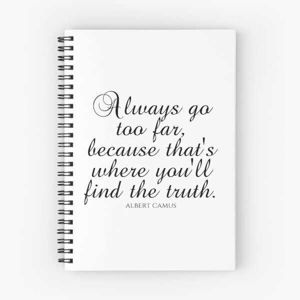 Item preview, Albert Camus Quotes - Always Go Too Far Because That's Where You'll Find The Truth designed and sold by PhiloJourney.