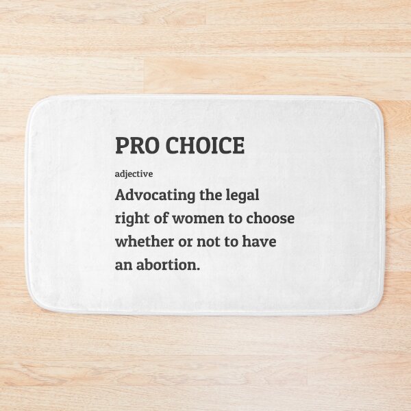 Item preview, Pro Choice Definition - Advocating the legal right of women to choose whether or not to have an abortion. designed and sold by Inspirationmotivation.