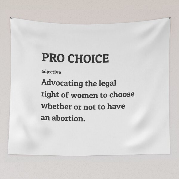 Item preview, Pro Choice Definition - Advocating the legal right of women to choose whether or not to have an abortion. designed and sold by Inspirationmotivation.