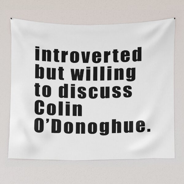Item preview, Introverted but willing to discuss Colin O'Donoghue (black on white) designed and sold by KillianIsMyHome.