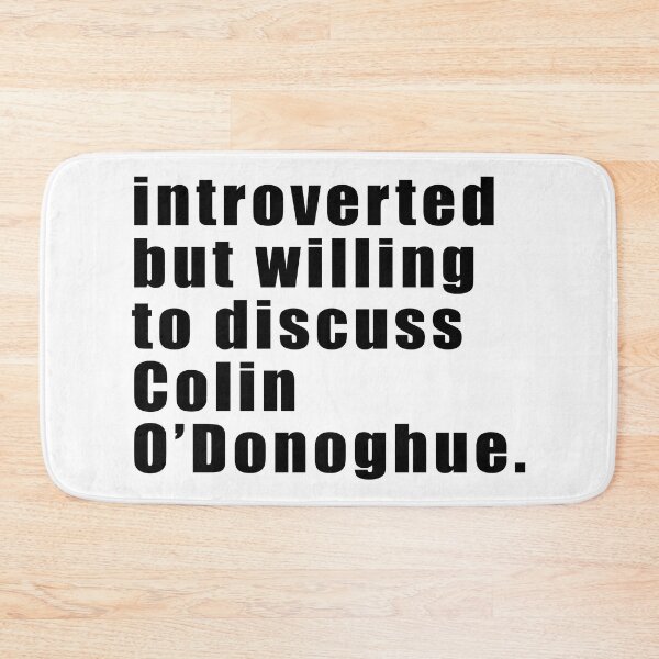 Item preview, Introverted but willing to discuss Colin O'Donoghue (black on white) designed and sold by KillianIsMyHome.