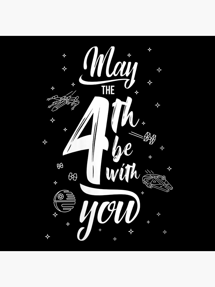 "May The 4th Be With You" Poster for Sale by christianyu Redbubble