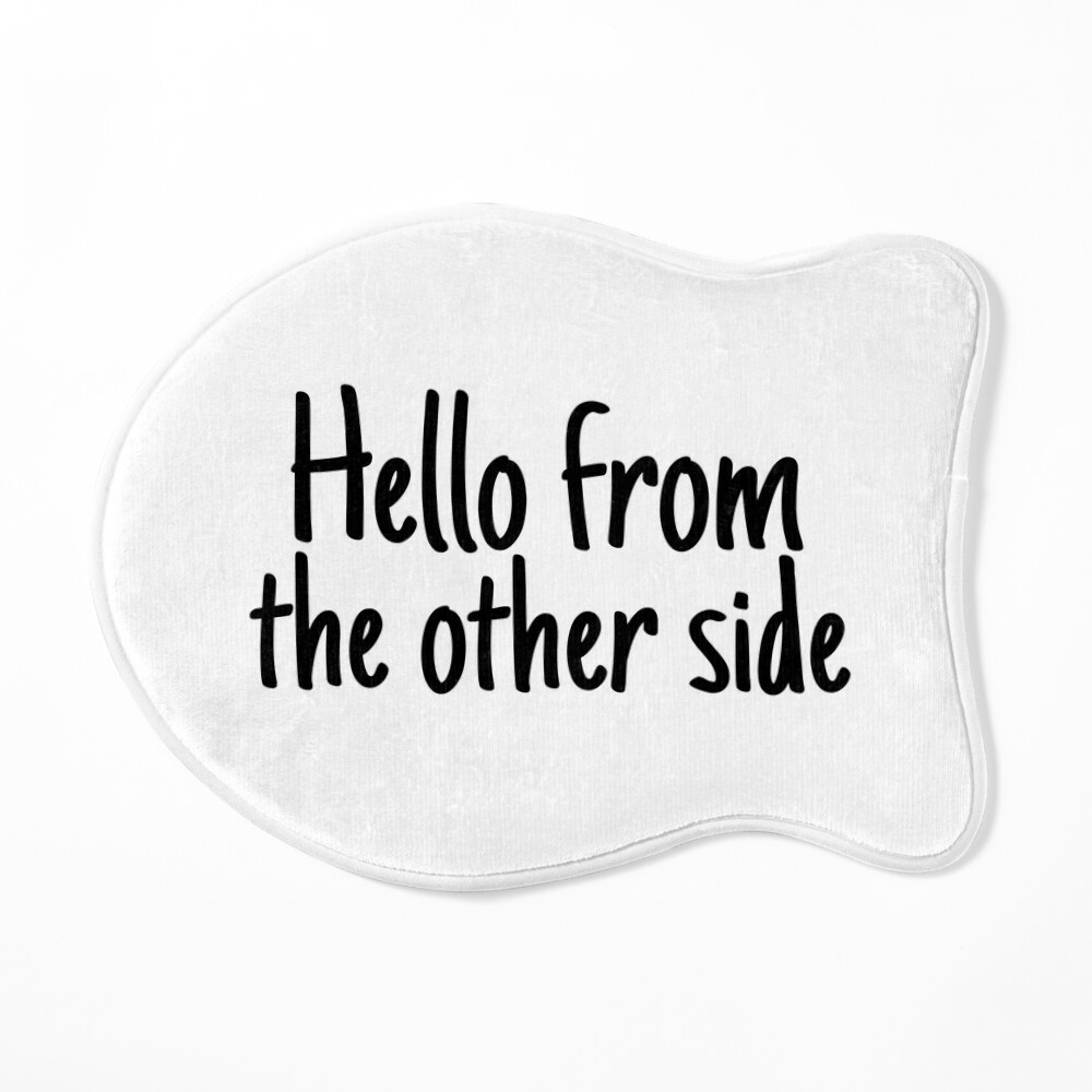 Hello from the other side Art Board Print for Sale by YOSPACE | Redbubble