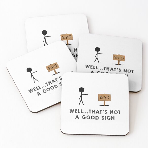 Item preview, Well That's Not A Good Sign Sign designed and sold by AnJenvan.