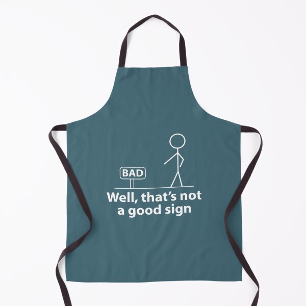 Item preview, Well Thats Not A Good Sign designed and sold by AnJenvan.
