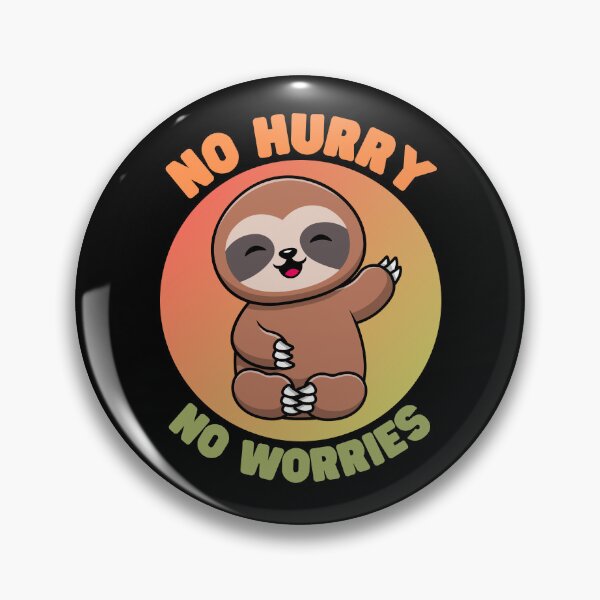 Item preview, | No Hurry No Worries | Sloths | designed and sold by Keep Smiling.