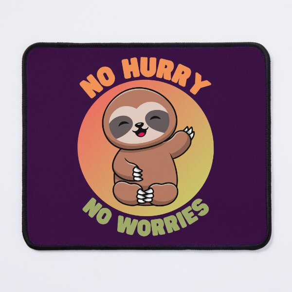 Item preview, | No Hurry No Worries | Sloths | designed and sold by Keep Smiling.