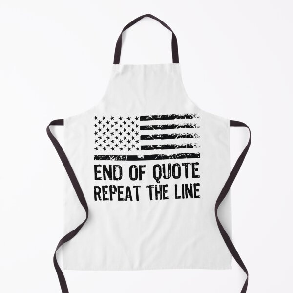 Item preview, End Of Quote Repeat The Line designed and sold by Theparticular.