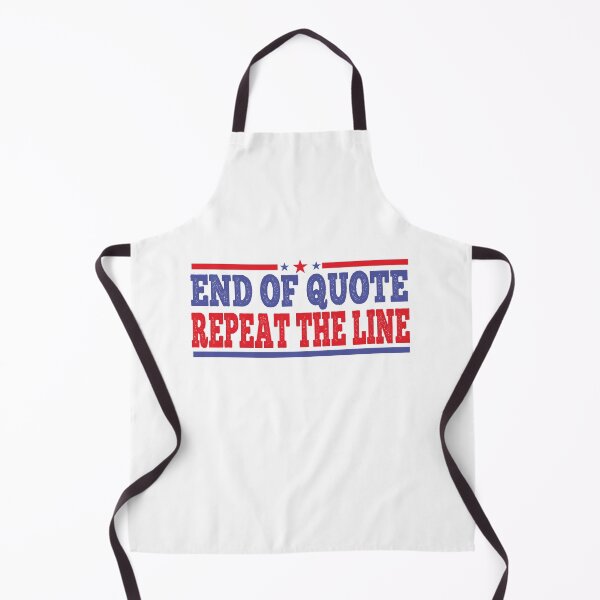 Item preview, End Of Quote Repeat The Line designed and sold by Theparticular.