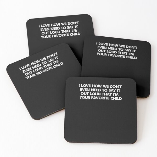 Item preview, I love how we don't even need to say it out loud that I'm your favorite child  designed and sold by HotYoga.