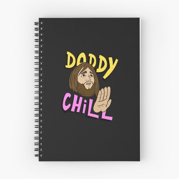 Item preview, daddy chill, funny design.  designed and sold by peggytonia.