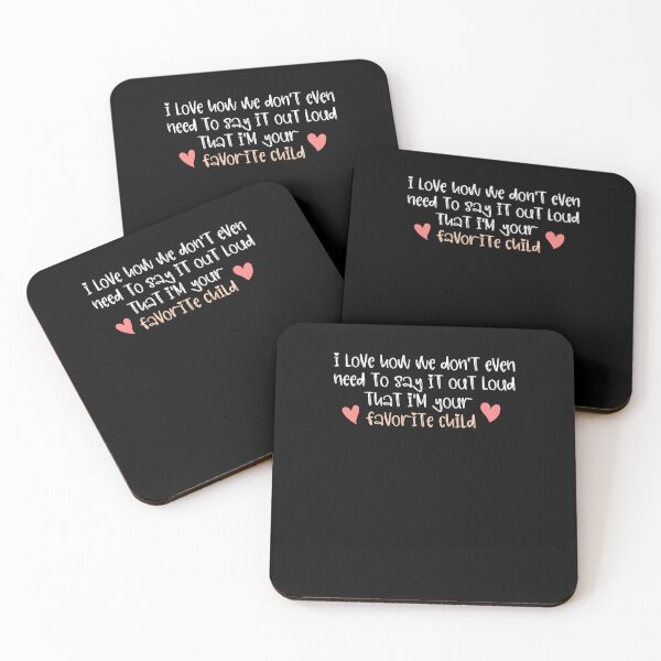 Item preview, I love how we don't even need to say it out loud that I'm your favorite child  designed and sold by HotYoga.