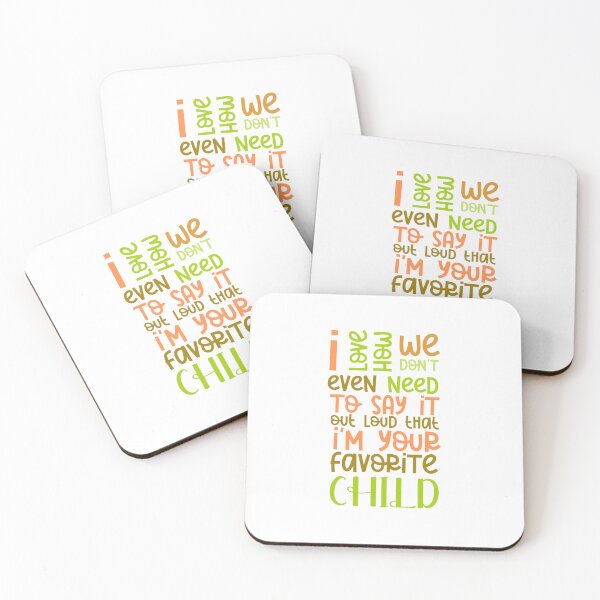 Item preview, I love how we don't even need to say it out loud that I'm your favorite child  designed and sold by HotYoga.