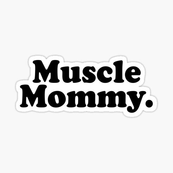 muscle mommy Sticker