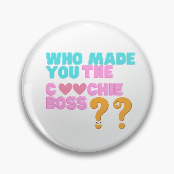 Item preview, Who made you the coochie boss essential designed and sold by ChiraForUs.
