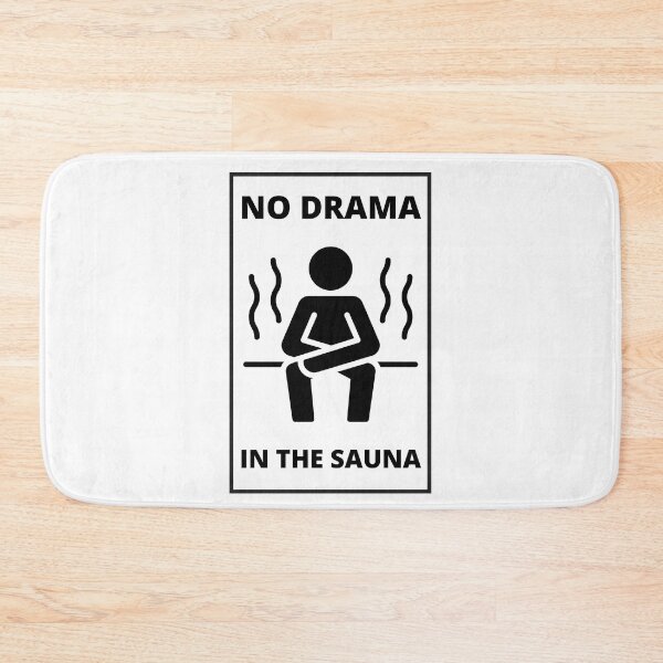 Item preview, No Drama In The Sauna designed and sold by JaneDesignsForU.
