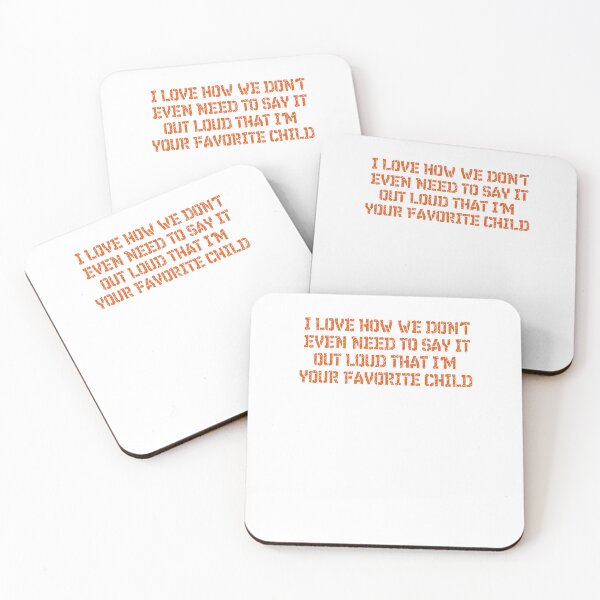 Item preview, I love how we don't even need to say it out loud that I'm your favorite child  designed and sold by HotYoga.
