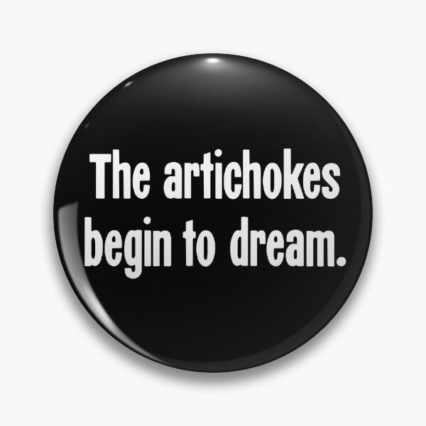 Item preview, The Artichokes Begin To Dream designed and sold by Good-Looking Corpse.