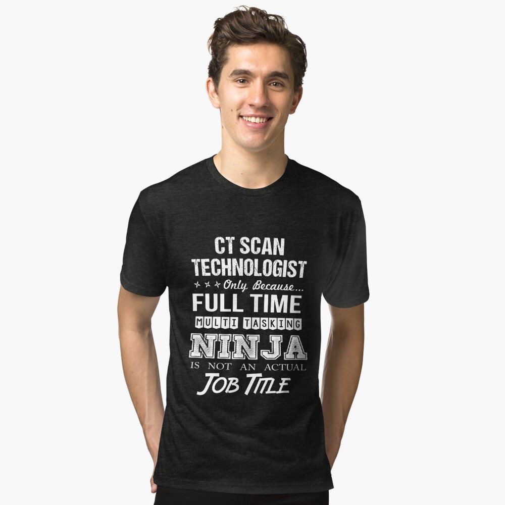 Ct Scan Technologist T Shirt - Multitasking Ninja Job Gift Item Tee Poster  for Sale by jaslynsosa