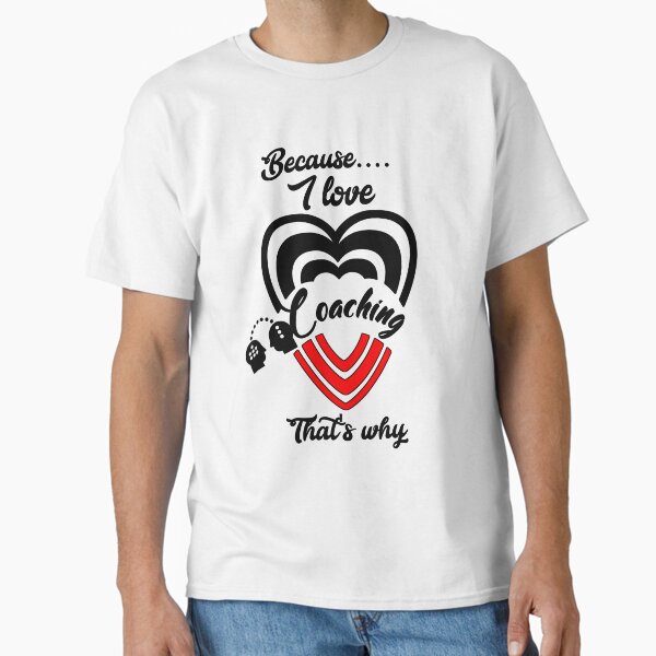Item preview, Because I love coaching, that's why...  designed and sold by Chakilogy.