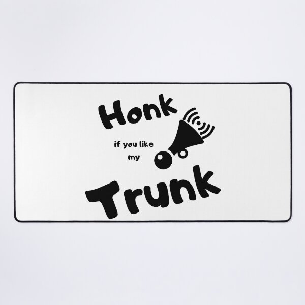 Item preview, Honk if you like my trunk designed and sold by Crazyideeas.