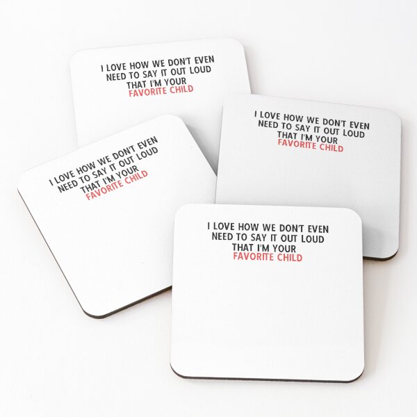Item preview, I love how we don't even need to say it out loud that I'm your favorite child  designed and sold by HotYoga.