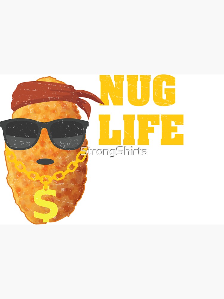  Nug Life Chicken Nugget Funny Humor Low Profile Thin