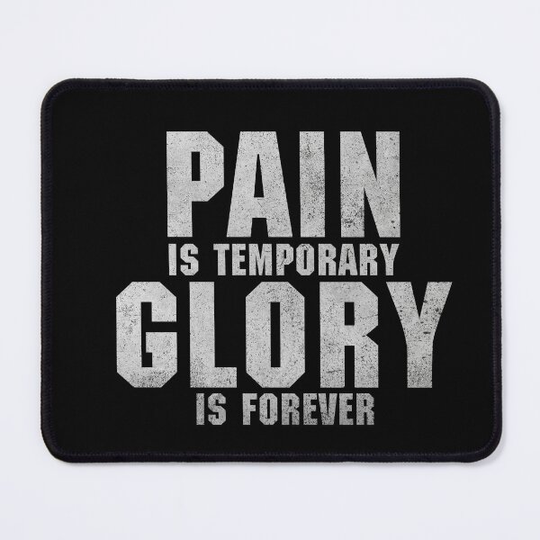 Item preview, Pain Is Temporary, Glory Is Forever designed and sold by Boomroom.