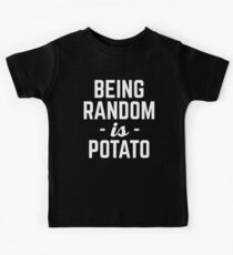Being Random Funny Quote Kids Tee