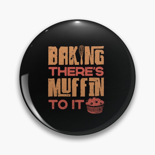 Item preview, Pastry Chef Baking Baker Baking There Muffin To It Funny designed and sold by ShopTheStyle.