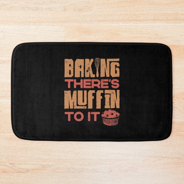 Item preview, Pastry Chef Baking Baker Baking There Muffin To It Funny designed and sold by ShopTheStyle.