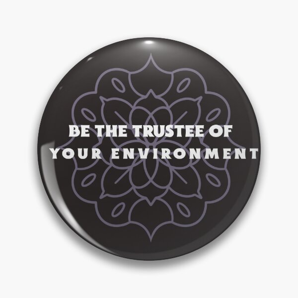 Item preview, Be The Trustee Of Your Environment designed and sold by Salimah Haji.