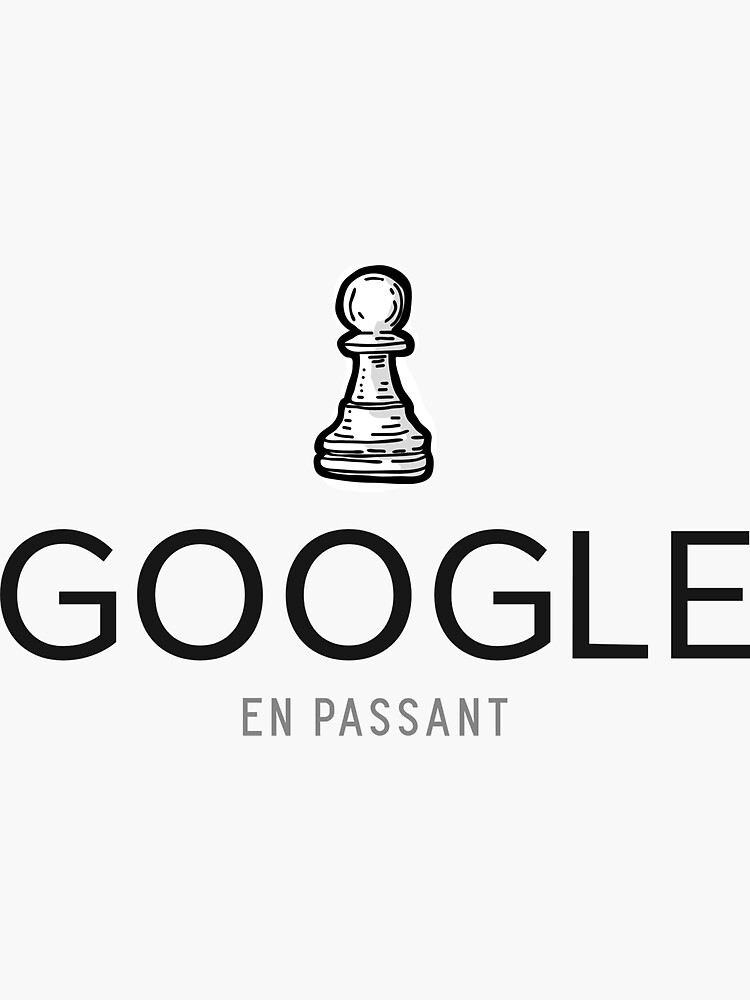 En Passant / Google En Passant