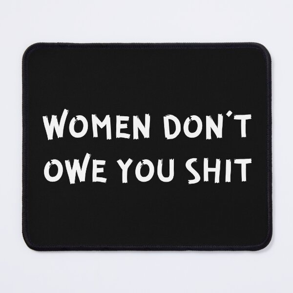Item preview, Vintage Women Don't Owe You Shit White Bold Typography  designed and sold by garniturex.
