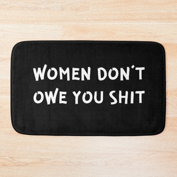 Item preview, Vintage Women Don't Owe You Shit White Bold Typography  designed and sold by garniturex.