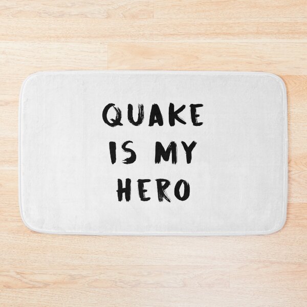 Item preview, quake is my hero - Limited Edition | Perfect Gift designed and sold by cymkadebbie.