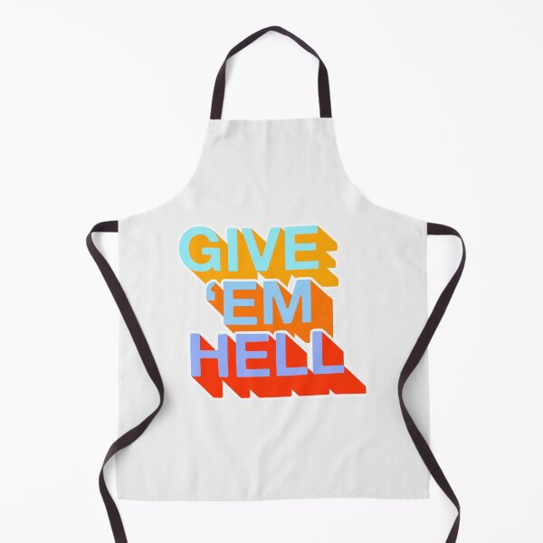 Aperçu de l'œuvre Give 'em Hell - Édition limitée | Cadeau parfait créée et vendue par cymkadebbie.