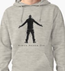 Kings Never Die Pullover Hoodie