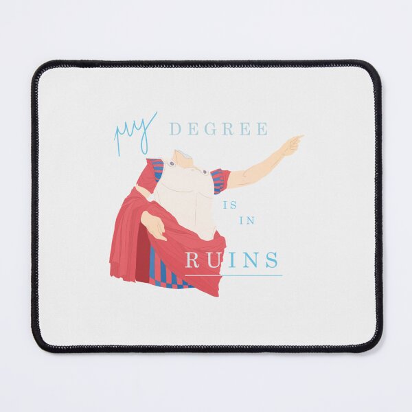 Item preview, My Degree is in Ruins- Limited Edition | Perfect Gift designed and sold by mariondan.