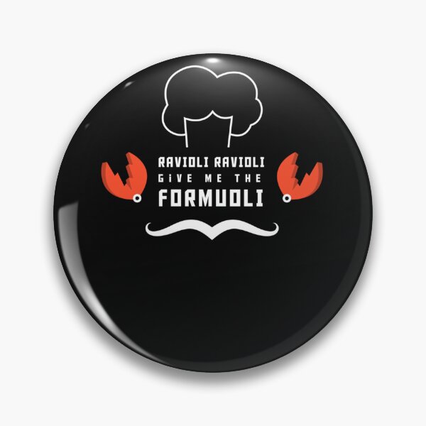 Item preview, Ravioli Ravioli, Give Me the Formuoli (White Letters) designed and sold by pabichfamoal.