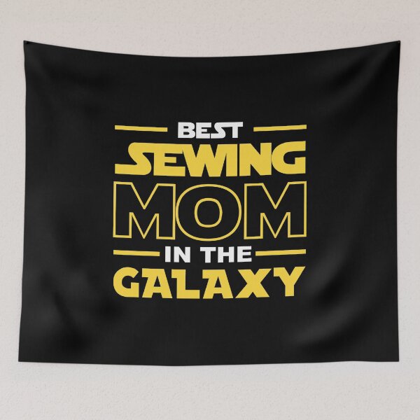 Item preview, Best Sewing Mom In The Galaxy shirt, Sewing Dad Mom Girls Lovers Birthday Christmas Mothers Day Quotes Design Gift designed and sold by xlnv.