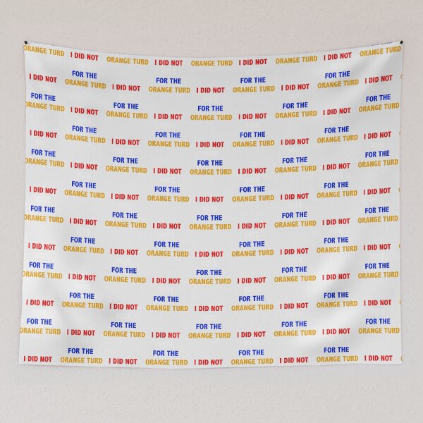 Item preview, I did not vote for the orange turd- Limited Edition | Perfect Gift designed and sold by cymkadebbie.