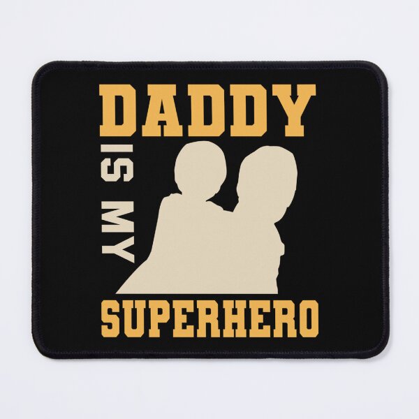 Item preview, Daddy is my superhero designed and sold by CoffeeBreak1.