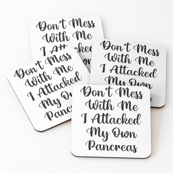 Item preview, Don't Mess With Me I Attacked My Own Pancreas designed and sold by Mr Wolf.