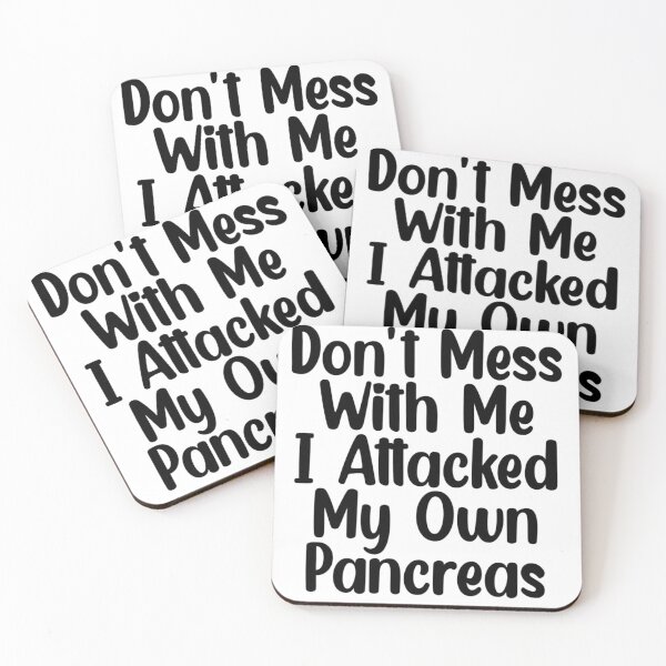 Item preview, Don't Mess With Me I Attacked My Own Pancreas designed and sold by Mr Wolf.
