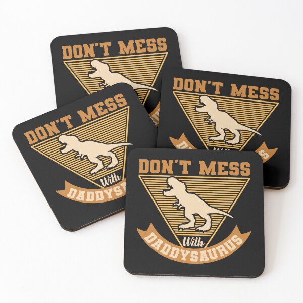 Item preview, Don_t Mess With Daddysaurus Super Dad   designed and sold by CoffeeBreak1.