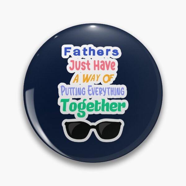 Item preview, Fathers Just Have A Way Of Putting Everything Together                   designed and sold by CoffeeBreak1.