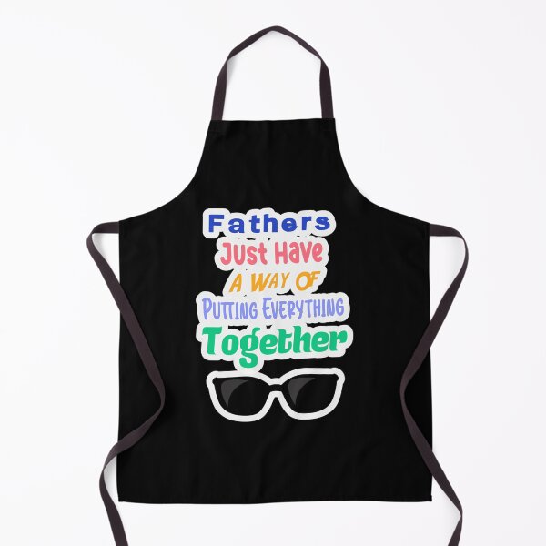 Item preview, Fathers Just Have A Way Of Putting Everything Together designed and sold by CoffeeBreak1.