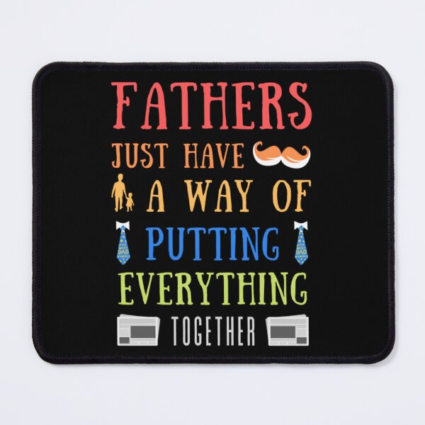 Item preview, Fathers just have a way of putting everything together designed and sold by CoffeeBreak1.
