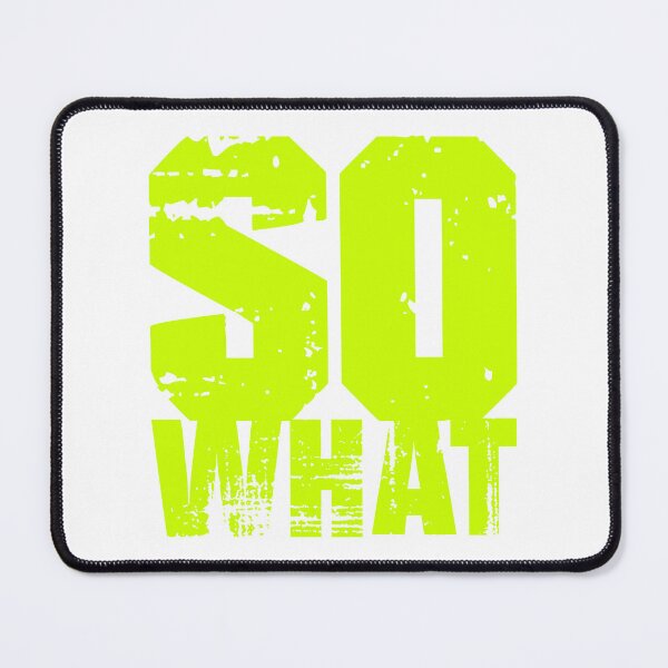 Item preview, So What, So, What, (WG) designed and sold by Vaccine159.